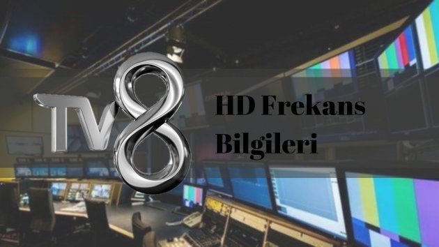 TV8 HD Frekans Güncel Ayarlar 2024